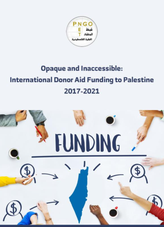 Opaque and Inaccessible: International Donor Aid Funding to Palestine, 2017-2021
